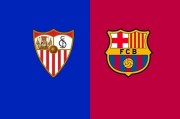 西甲:塞维利亚 vs 巴塞罗那